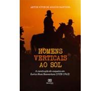 Homens Verticais Ao Sol (ebook)