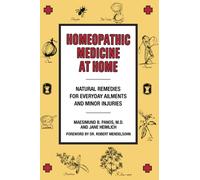 Homeopathic Medicine At Home: Natural Remedies for Everyday Ailments and Minor Injuries