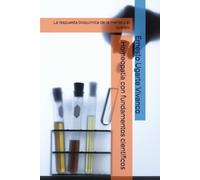Homeopatía con fundamentos científicos: La respuesta bioquímica de la mente y el cuerpo.