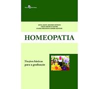 HOMEOPATIA: NOçõES BáSICAS PARA A GRADUAçãO