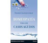Homeopatia Para Los Casos Agudos