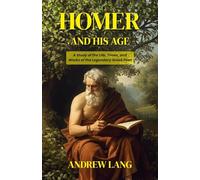 Homer and His Age