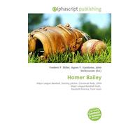 Homer Bailey: Major League Baseball, Starting pitcher, Cincinnati Reds, 2004 Major League Baseball Draft, Baseball America, Farm team