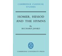 Homer, Hesiod and the Hymns: Diachronic Development in Epic Diction (Cambridge Classical Studies)