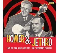 Homer & Jethro - Take Off Your Gloves and Play - Early Recordings 1946-1948