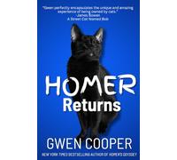 Homer Returns: More True Tales of a Blind Wonder Cat and His Fur Family (The adventures of Homer!)