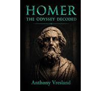Homer The Odyssey Decoded (Homer Decoded)