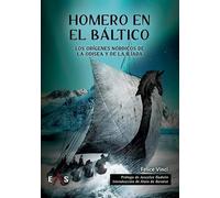 HOMERO EN EL BÁLTICO: LOS ORÍGENES NÓRDICOS DE LA ODISEA Y DE LA ILIADA: 7 (ESTUDIOS INDOEUROPEOS)