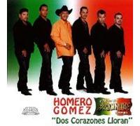 Homero Gomez Y Su Grupo Arranque - Homero Gomez (Dos Corazones Lloran)