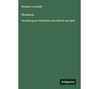 Homeros: Ein Beitrag zur Geschichte und Theorie des Epos