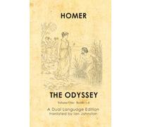 Homer's Odyssey: A Dual Langauge Edition: Volume One: Books 1-6