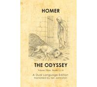 Homer's Odyssey: A Dual Language Edition: Volume Three: books 13-18