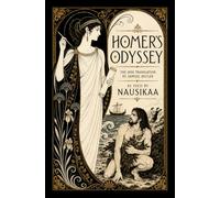 Homer's Odyssey: as told by Nausikaa: The 1900 Translation by Samuel Butler