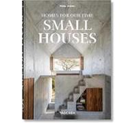 Homes For Our Time. Small Houses. 45th Ed.