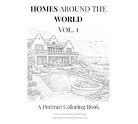 Homes from Around the World: Vol. 1 - A Portrait Coloring Book (Homes from Around the World - Coloring Books)