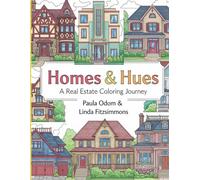 Homes & Hues A Real Estate Coloring Journey