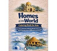 Homes of the World Coloring Book for Kids: An Educational Coloring Book Featuring Real Houses from Different Countries