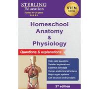 Homeschool Anatomy and Physiology: Questions & Explanations