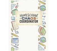 Homeschool Chaos Coordinator: A 90-Day Lesson Planner, Daily Rhythm Organizer, and Record Book for Busy Moms