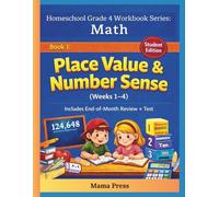 Homeschool Grade 4 Workbook Series: Math - Student Edition: Book 1: Place Value & Number Sense (Weeks 1-4)
