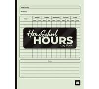 Homeschool Hours Log Book: A 2-Year daily homeschool record keeping book to keep track of the time spent for each Subject | Daily Lesson & Time Record Book, Monday to Friday Homeschool Schedule Book