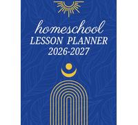 Homeschool Lesson Planner 2026-2027: Monthly and Weekly Minimalist Organizer for the Busy Mama Teaching Multiple Kids