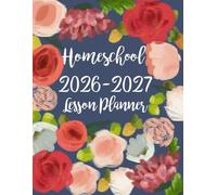 Homeschool Lesson Planner 2026-2027: Weekly & Monthly Record Book