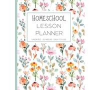 Homeschool Lesson Planner - Undated - 52 Weeks - Easy-To-Use (Flower Color Series: Sage Green): Organize Your Curriculum with a Clean, Simple Design ... Progress, and Boost Homeschool Productivity