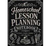 Homeschool Lesson Planning Notebook: 12 Month, 52 Week Undated Homeschool Organizer for Lesson Planning, Weekly Routines, Curriculum Tracking & Academic Year Success
