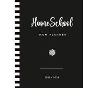 Homeschool Mama Planner 2025-2026: From July 25 To June 26