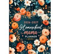 Homeschool Mama Planner 2026-2027: A Simple Plan Homeschooling Organizing for Teaching Multiple Kids (up to 4 Kids)