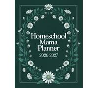 homeschool mama planner 2026-2027: A Simple Plan Homeschooling Organizing for Teaching Multiple Kids