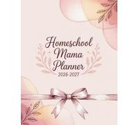 Homeschool Mama Planner 2026-2027: A Simple Weekly & Monthly Lesson and Record Book for Teaching Multiple Kids From July to June
