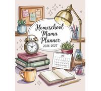 Homeschool Mama Planner 2026-2027: Academic Year Organizer | Lesson Planning, Record Keeping and Student Tracking