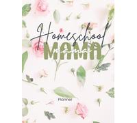Homeschool Mama Planner: Weekly & Monthly Lesson Plans, Meal Planning, and Family Organization - Created for Real-Life Homeschool Days