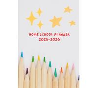 Homeschool Planner 2025-2026: Well Organized and Ordered Dated Homeschooling Curriculum and Lesson Tracker for One Student