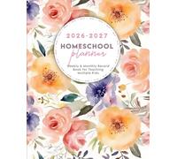 Homeschool Planner 2026-2027: Weekly & Monthly Lesson Planning (August 2026 - July 2027) | Record Book for Teaching Multiple Kids | Pretty Flowers