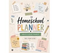 Homeschool Planner for Three Kids: One-Year Family Resource Featuring Weekly Scheduling, Subject Organization, Progress Monitoring & Educational Memory Pages