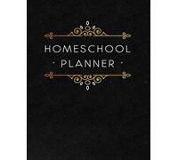 Homeschool Planner: Recordkeeper and logbook for Homeschool Families. For your Elementary, Middle School, Junior High, or High School Students