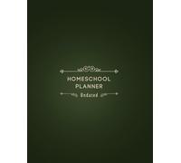 Homeschool Planner: Recordkeeper and logbook for Homeschool Families. For your Elementary, Middle School, Junior High, or High School Students