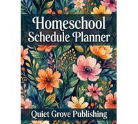 Homeschool Schedule Planner: Undated Academic Yearly Calendar and Homeschooling Lesson Organizer for Multiple Students: Comprehensive Curriculum ... Organized Home Education (Boho Floral Series)
