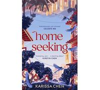 Homeseeking: An epic tale of one couple spanning decades as world events pull them together and apart