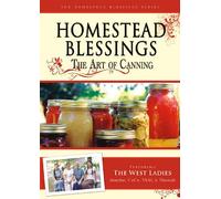 Homestead Blessings: The Art of Canning