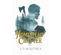 Homestead Crafter: A Litrpg Crafting Slice of Life
