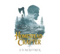 Homestead Crafter Book 2: A Litrpg Crafting Slice of Life