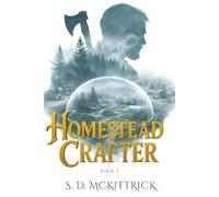 Homestead Crafter Book 3: A Litrpg Crafting Slice of Life