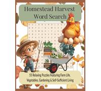 Homestead Harvest Word Search Book: 55 Relaxing Puzzles Featuring Farm Life, Vegetables, Gardening & Self-Sufficient Living