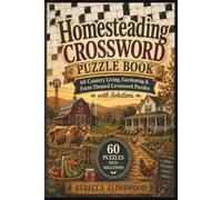 Homesteading Crossword Puzzle Book: 60 Country Living, Gardening and Farm-Themed Crossword Puzzles (Farm Life Word Search Series)
