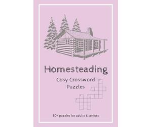 Homesteading Crossword Puzzles: Crossword Puzzles with Easy to Read Print about Homesteading, Baking, Farming, and more | 6x9 inches, 120 pages | 50+ ... Gift for Vacations, Holidays and Relaxation
