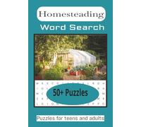 Homesteading Word Search Puzzle Book: Word Searches with Easy to Read Print about Homesteading, Farm Life, Gardening, Animals, Tools, and Rustic Living Vocabulary, 6 X 9 inches, 110 pages/50+ puzzles